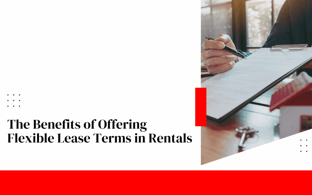 The Benefits of Offering Flexible Lease Terms in Nashville Rentals