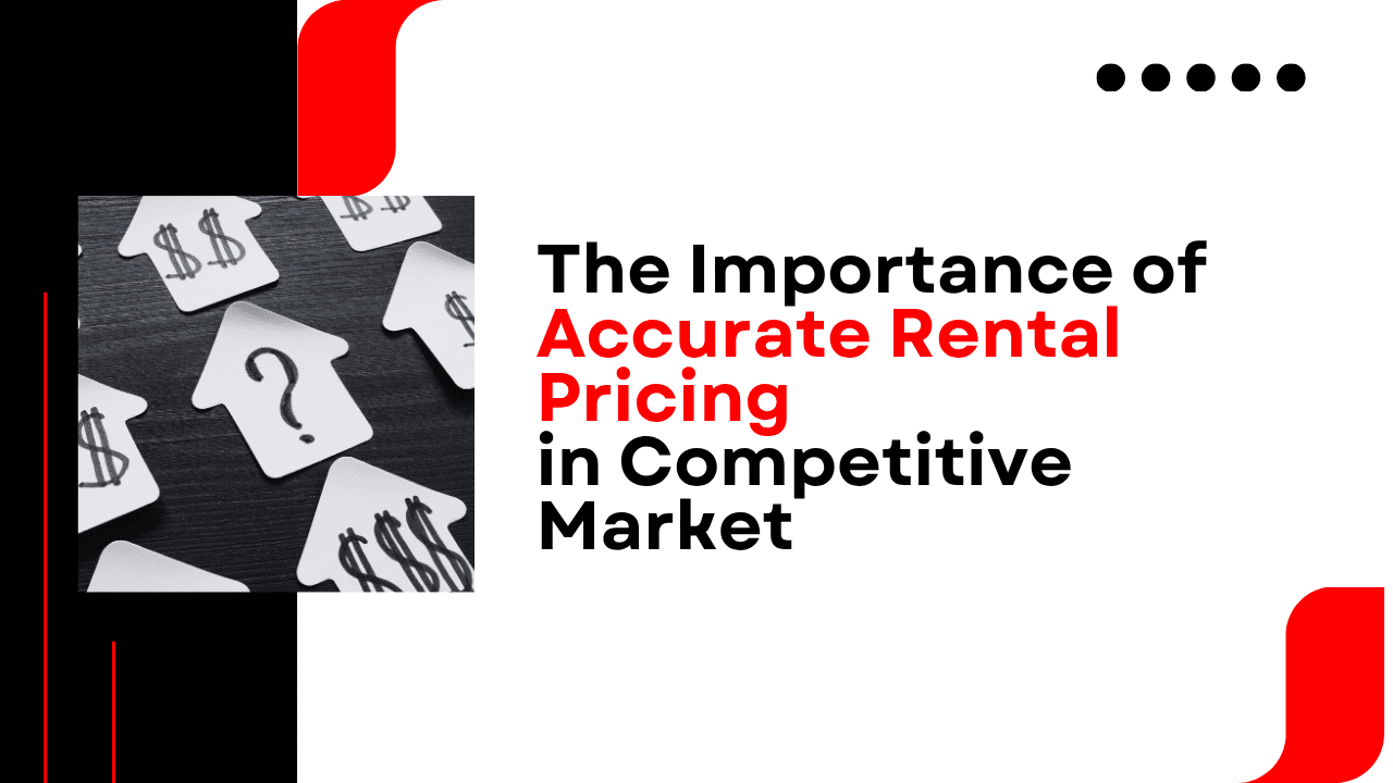 The Importance of Accurate Rental Pricing in Nashville’s Competitive Market